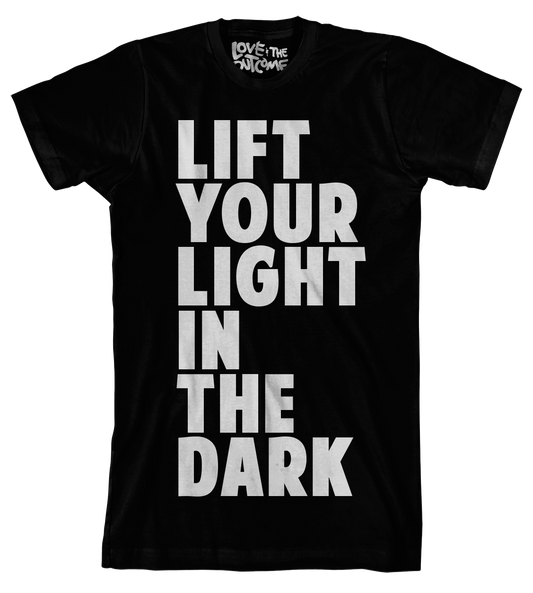LIFT YOUR LIGHT T-Shirt