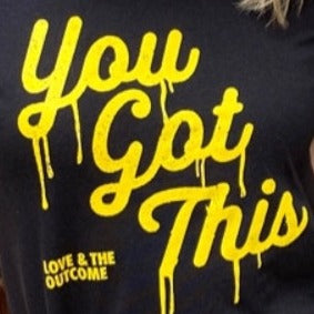 YOU GOT THIS T-Shirt